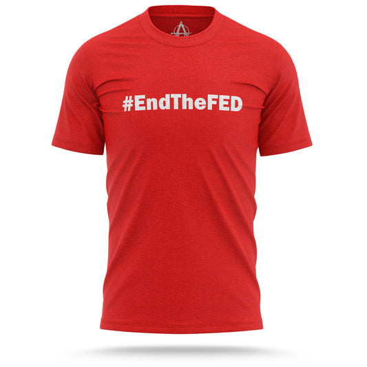 End The Fed: T-Shirt